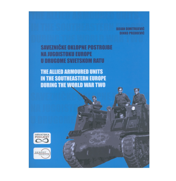 Knjiga Savezničke oklopne postrojbe na jugoistoku Europe u drugome svjetskom ratu - hr/ang