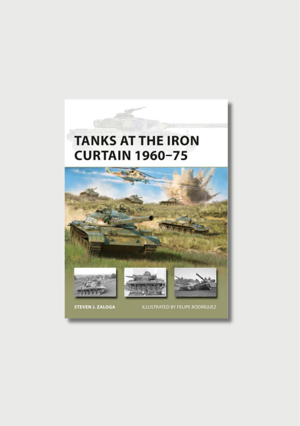 Tanks at the Iron Curtain 1960-75